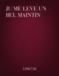 Ju Me Leve Un Bel Maitin SATB choral sheet music cover